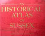 An Historical Atlas of Sussex
Kim Leslie & Brian Short